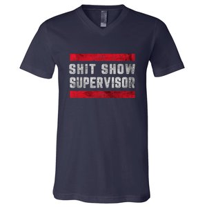 Shit Show Supervisor Sarcastic Distressed V-Neck T-Shirt