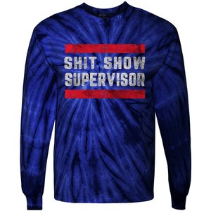 Shit Show Supervisor Sarcastic Distressed Tie-Dye Long Sleeve Shirt