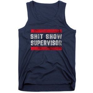 Shit Show Supervisor Sarcastic Distressed Tank Top