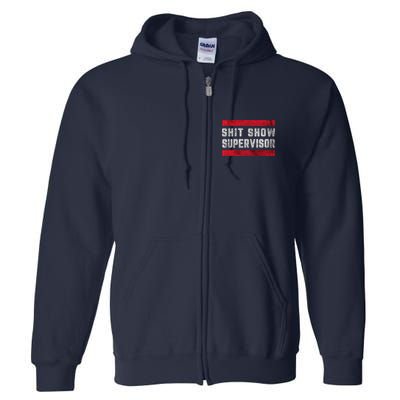 Shit Show Supervisor Sarcastic Distressed Full Zip Hoodie