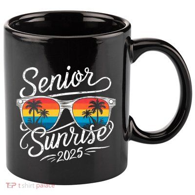 Senior Sunrise Shirts 2025 Seniors Of Class Graduation 11oz C Handle Ceramic Mug