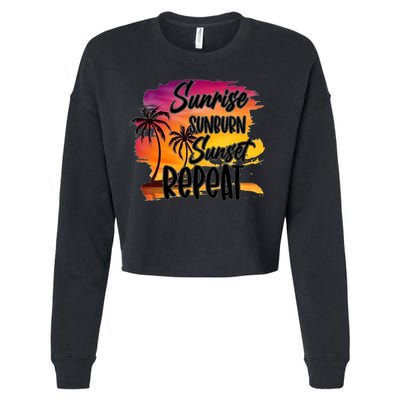 Sunrise Sunburn Sunset Repeat Great Gift Cropped Pullover Crew
