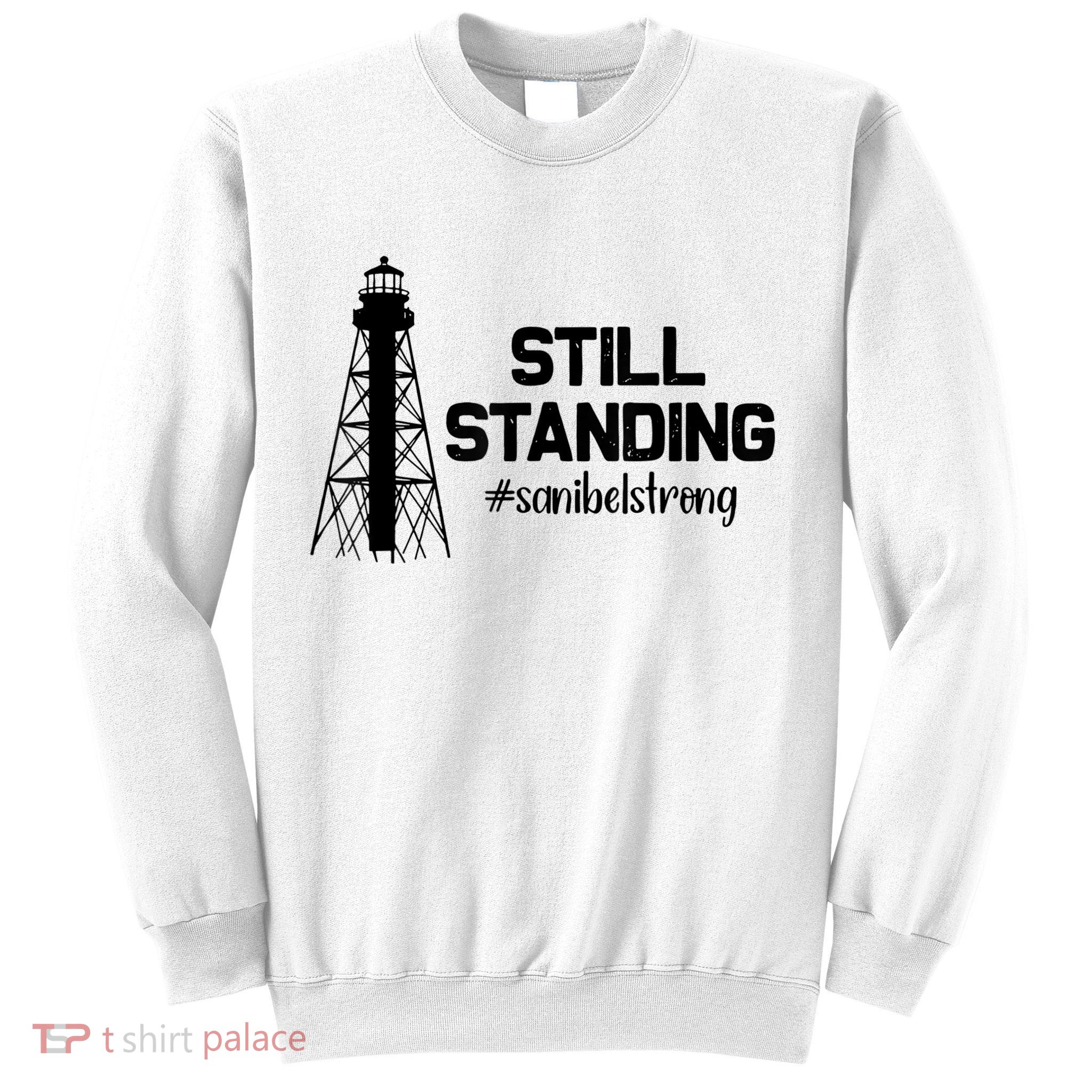 Still Standing Sanibel Strong Florida Hurricane Relief Sweatshirt