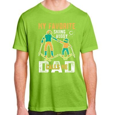 Ski Skier Skiing Gift My Favorite Ski Buddies Call Me Dad Gift Adult ChromaSoft Performance T-Shirt