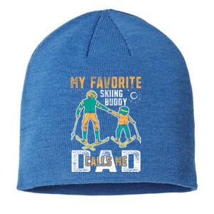 Ski Skier Skiing Gift My Favorite Ski Buddies Call Me Dad Gift Sustainable Beanie