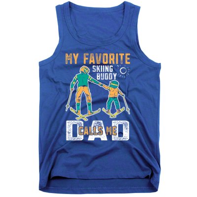 Ski Skier Skiing Gift My Favorite Ski Buddies Call Me Dad Gift Tank Top