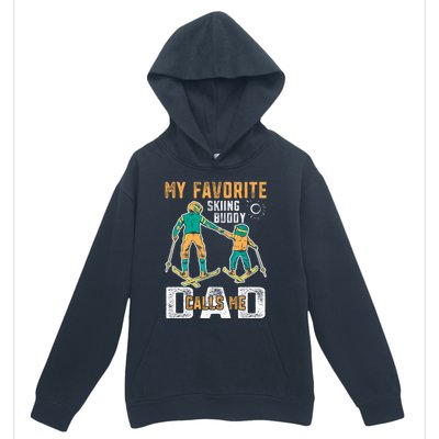 Ski Skier Skiing Gift My Favorite Ski Buddies Call Me Dad Gift Urban Pullover Hoodie