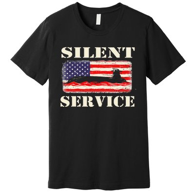 Silent Service Submarine Us Veteran Submariner Premium T-Shirt