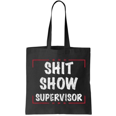 Shit Show Supervisor, Funny Dad Mom Boss Teacher Present Bag