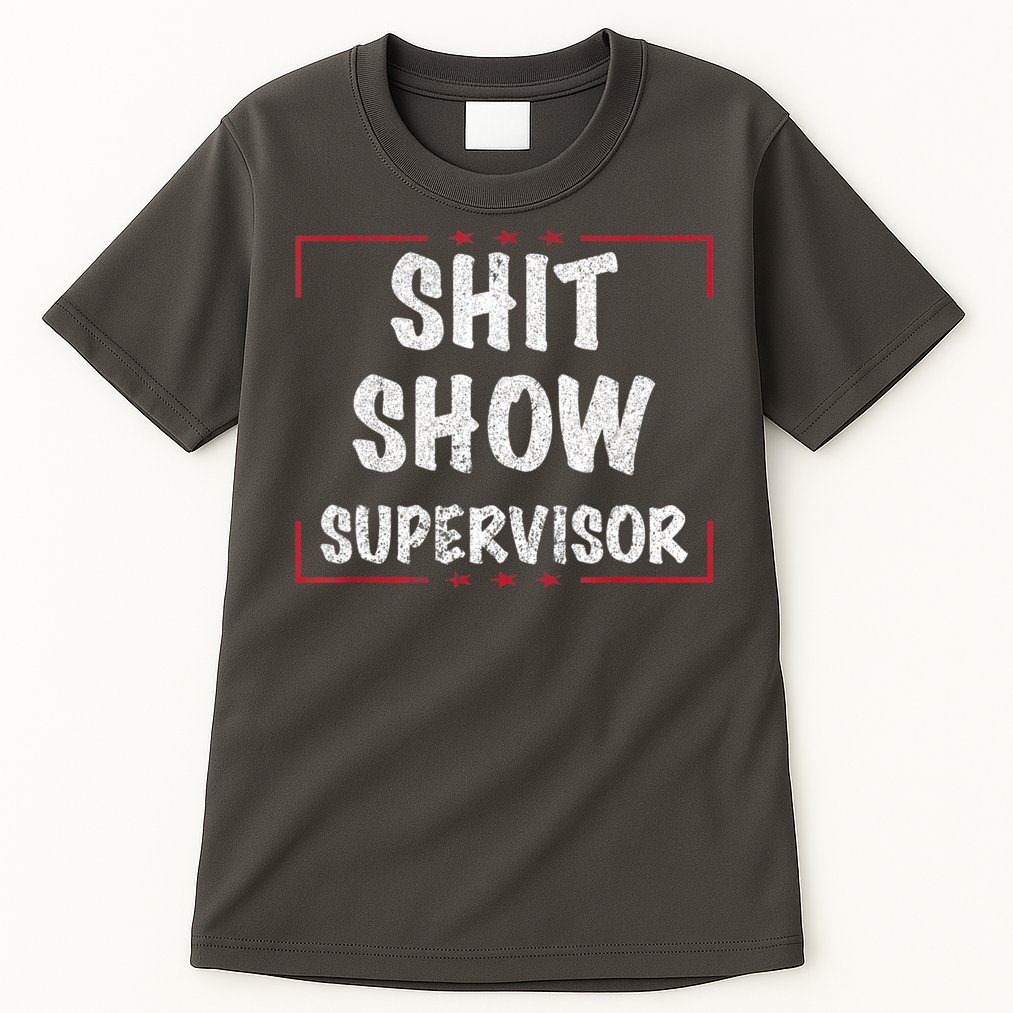 Shit Show Supervisor, Funny Dad Mom Boss Teacher Present Tall T-Shirt