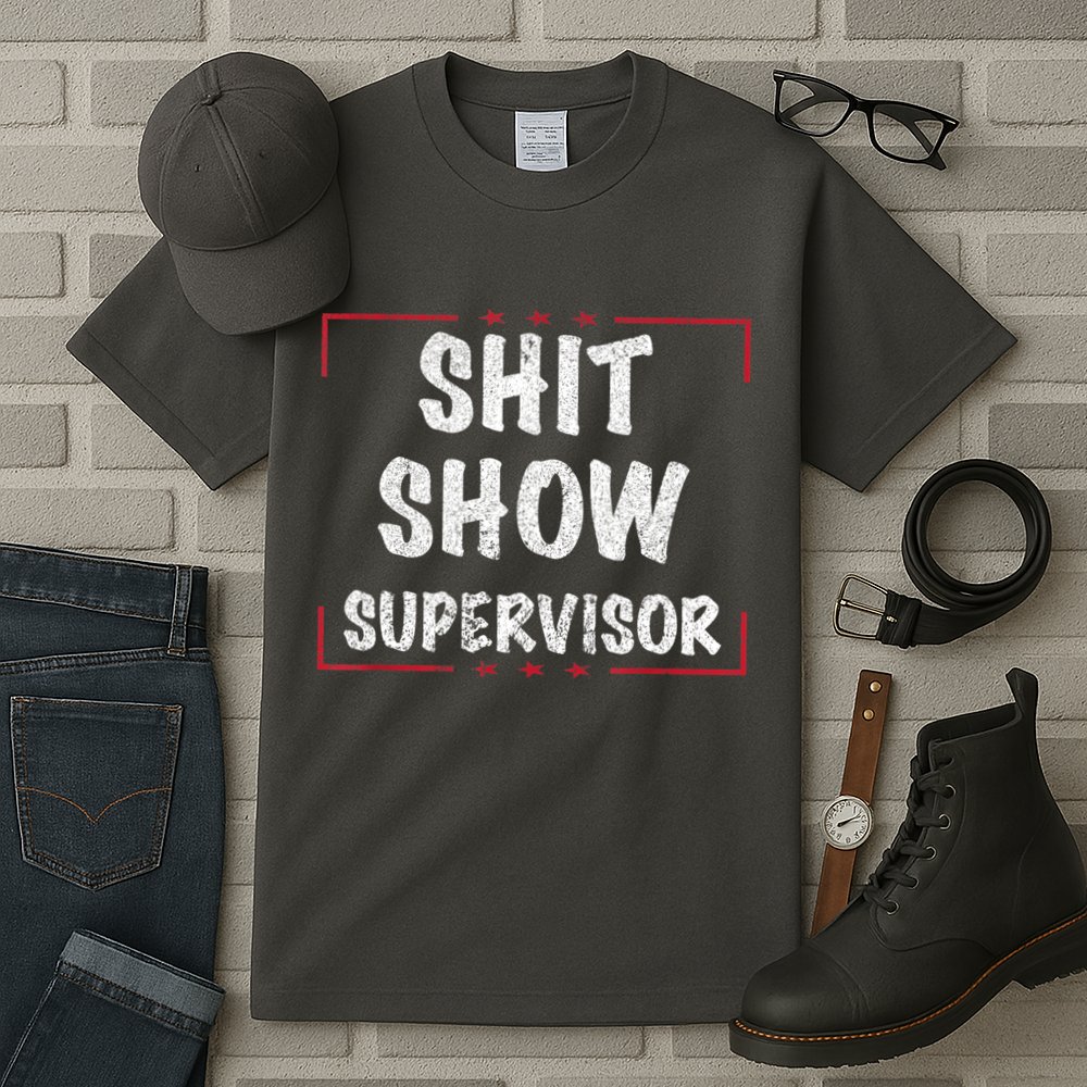 Shit Show Supervisor, Funny Dad Mom Boss Teacher Present Tall T-Shirt