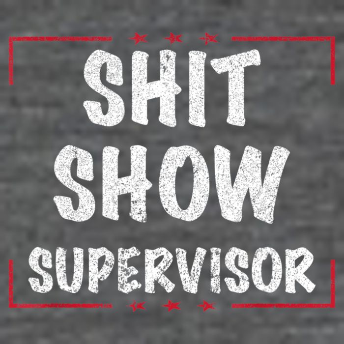 Shit Show Supervisor, Funny Dad Mom Boss Teacher Present Womens T-Shirt