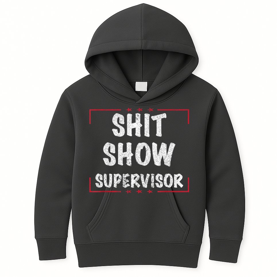 Shit Show Supervisor, Funny Dad Mom Boss Teacher Present Kids Hoodie