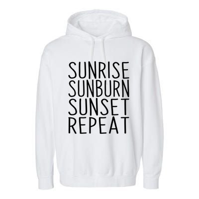 Sunrise Sunset Sunburn Repeat Beach Vacation Meaningful Gift Garment-Dyed Fleece Hoodie