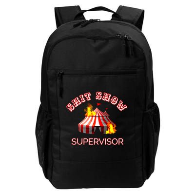 Shit Show Supervisor Boss Ager Mom Fire Mess Meaningful Gift Backpack