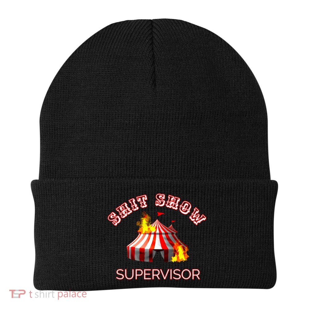 Shit Show Supervisor Boss Ager Mom Fire Mess Meaningful Gift Beanie