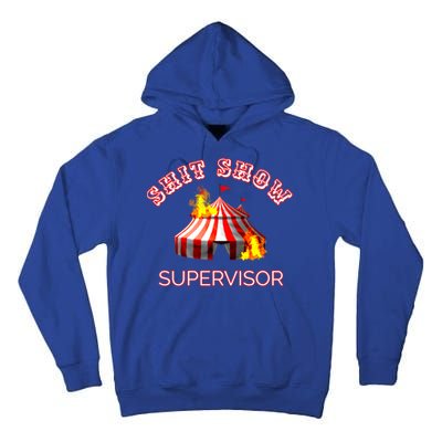 Shit Show Supervisor Boss Ager Mom Fire Mess Meaningful Gift Tall Hoodie