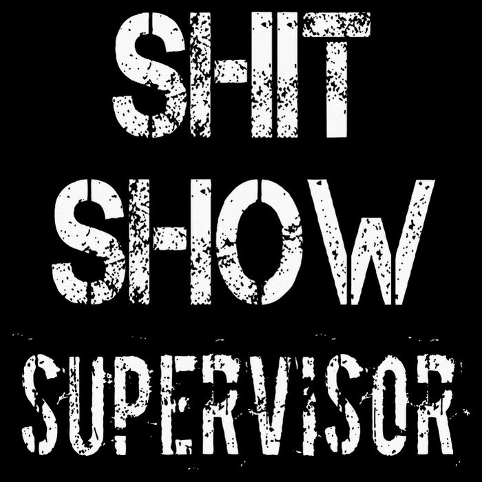 Shit Show Supervisor Funny Mom Boss Manager Teacher Bucket Hat