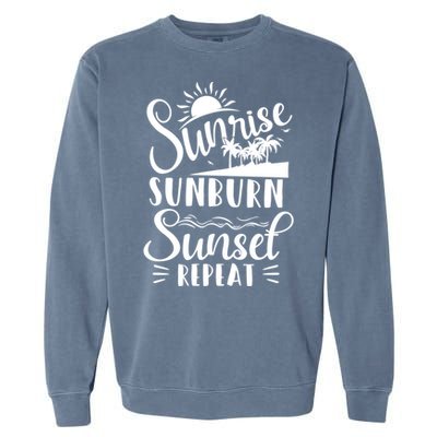 Sunrise Sunburn Sunset Repeat Summer Break Vacation Great Gift Garment-Dyed Sweatshirt