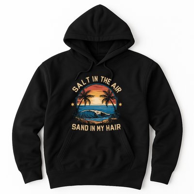 Surfing Summer Salt In The Air Sand In My Hair Hoodie