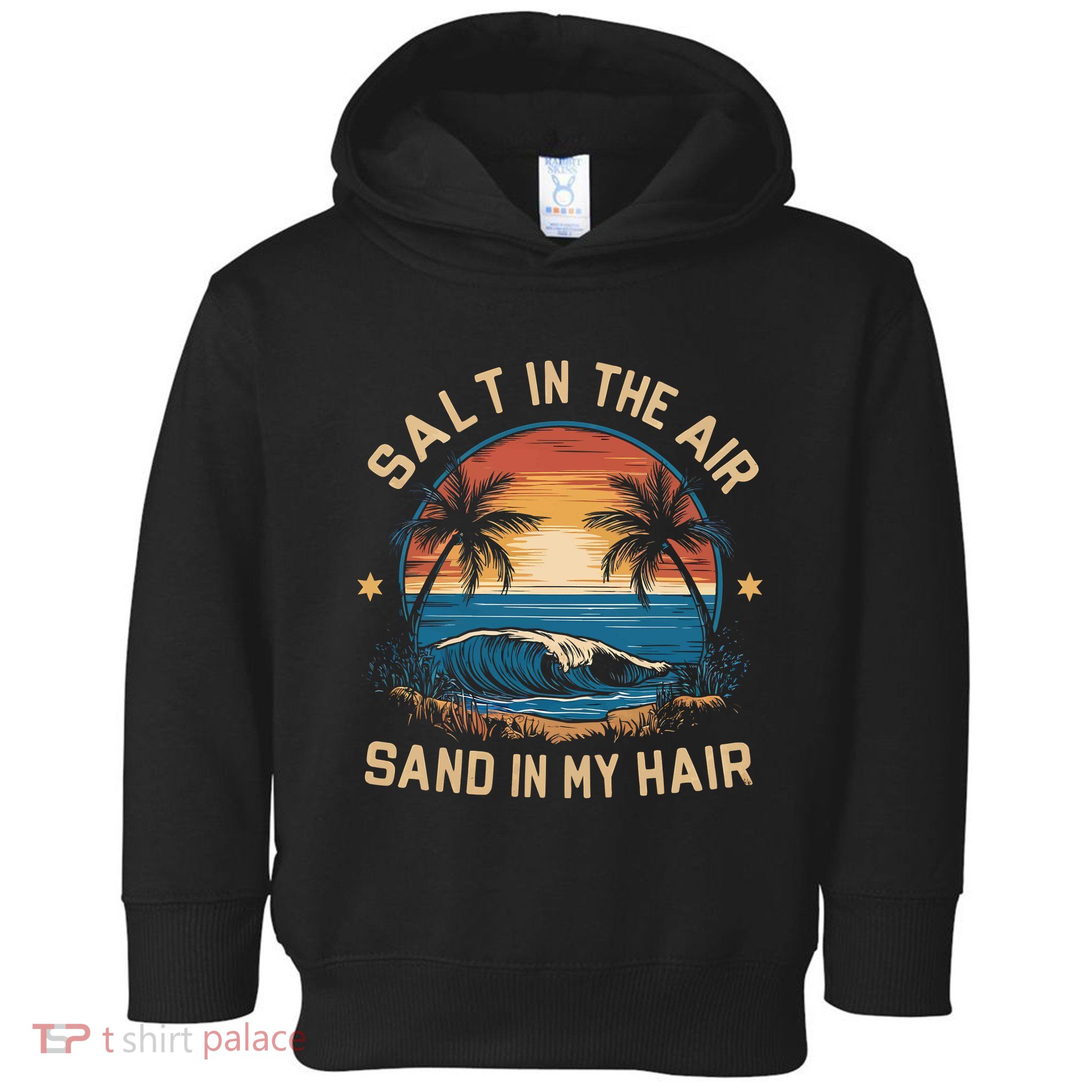 Surfing Summer Salt In The Air Sand In My Hair Toddler Hoodie