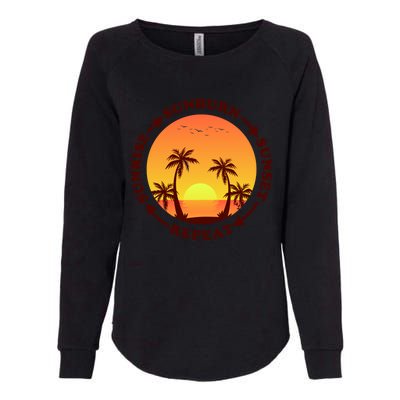 Sunrise Sunburn Sunset Repeat Gift Womens California Wash Sweatshirt