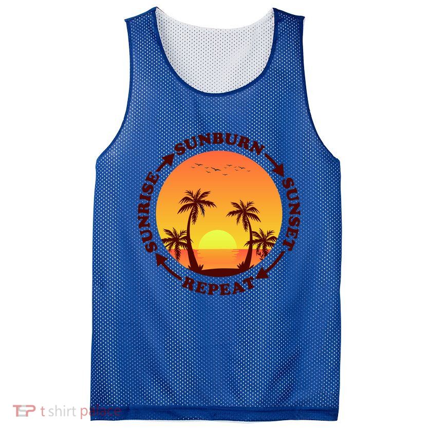 Sunrise Sunburn Sunset Repeat Gift Mesh Reversible Basketball Jersey Tank