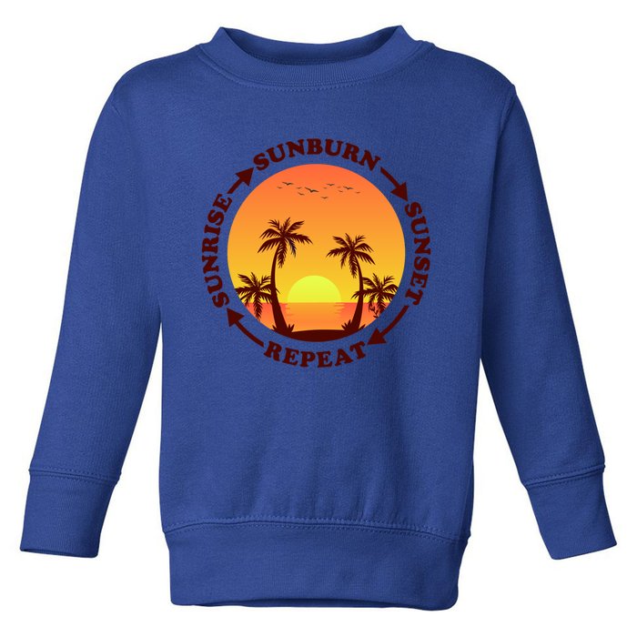 Sunrise Sunburn Sunset Repeat Gift Toddler Sweatshirt