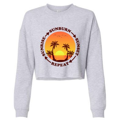 Sunrise Sunburn Sunset Repeat Gift Cropped Pullover Crew