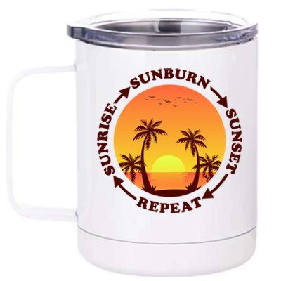 Sunrise Sunburn Sunset Repeat Gift 12 oz Stainless Steel Tumbler Cup