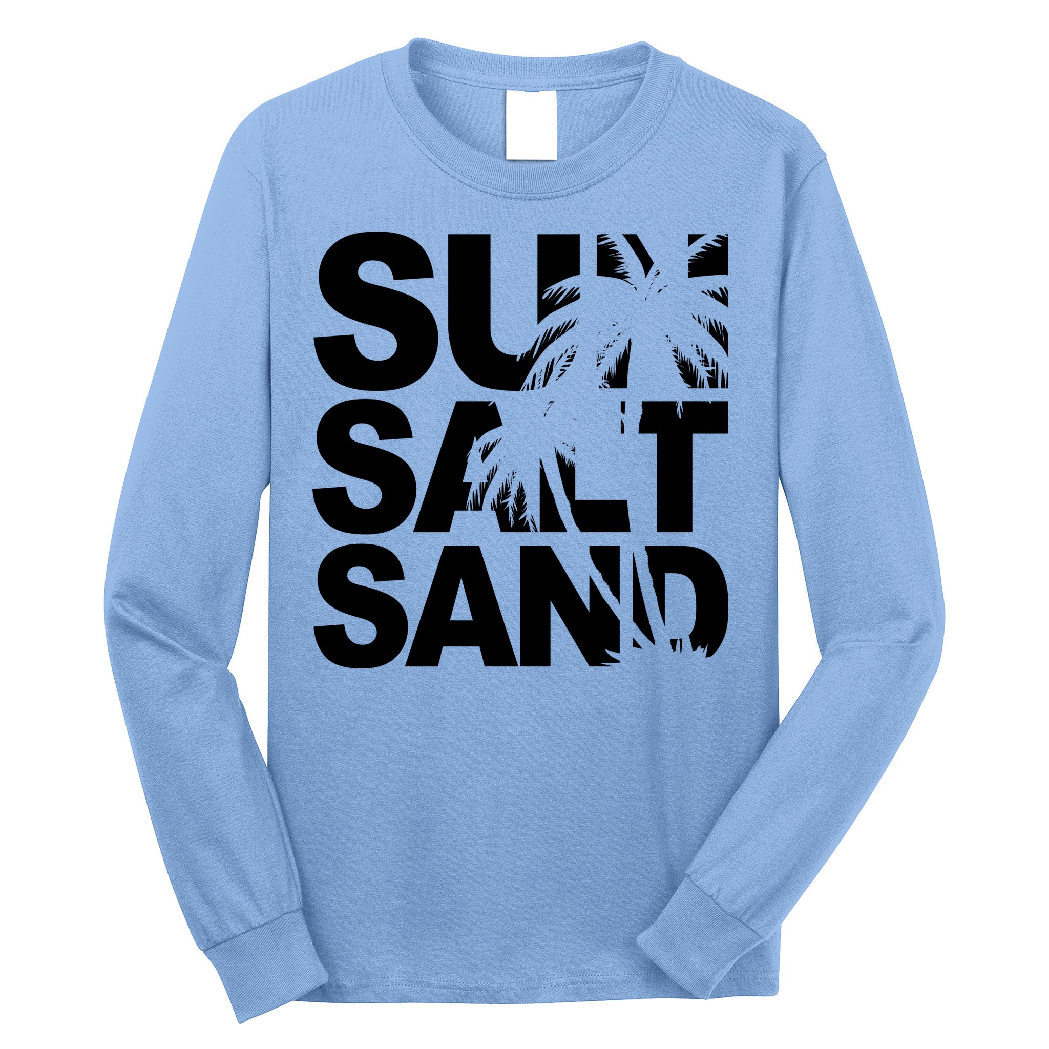 Sun Salt Sand Summer Palm Tree Long Sleeve Shirt