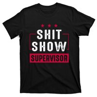 ShitShow Supervisor T-Shirt