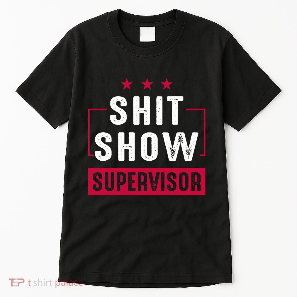 ShitShow Supervisor Tall T-Shirt
