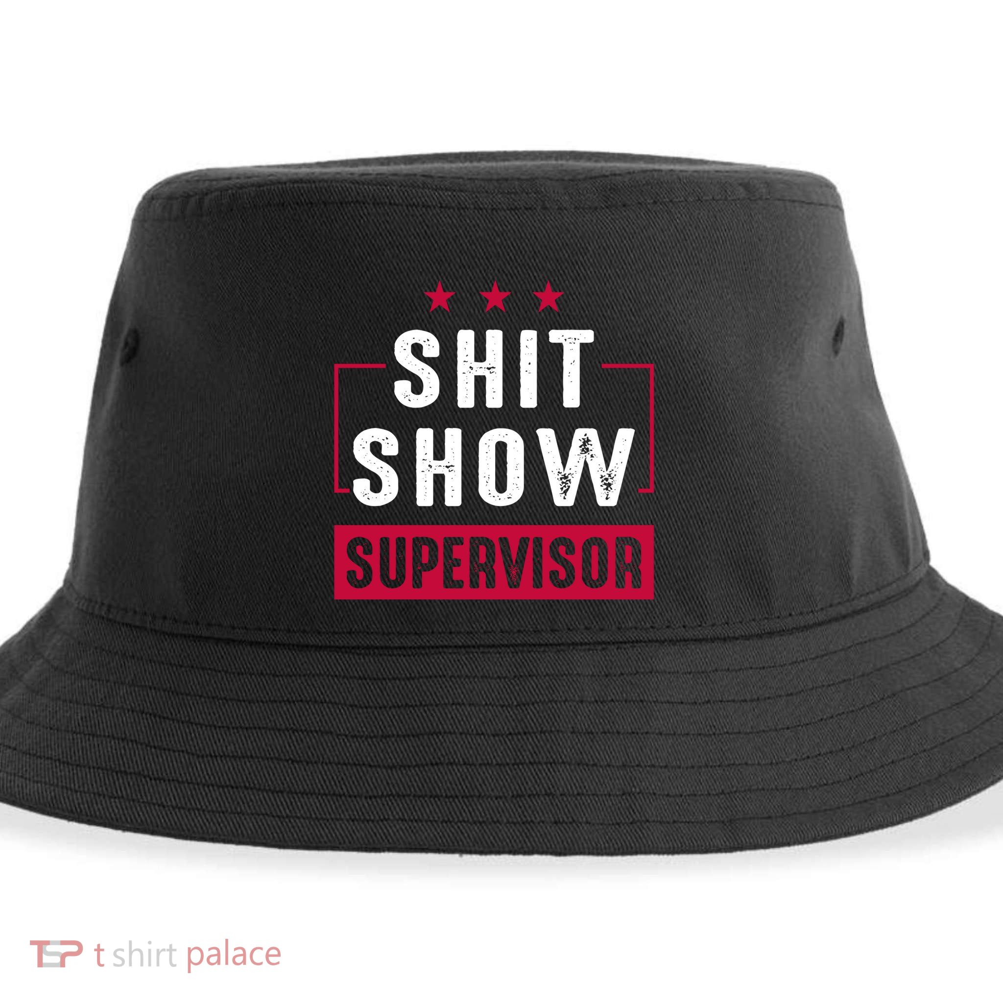 ShitShow Supervisor Sustainable Bucket Hat