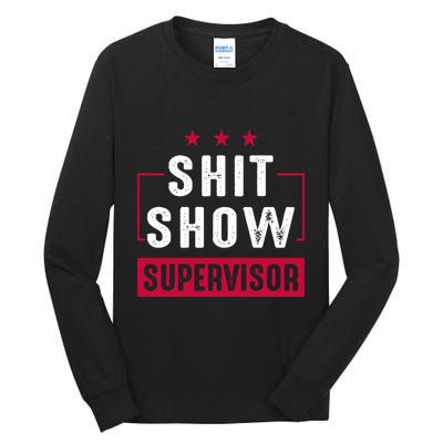 ShitShow Supervisor Tall Long Sleeve T-Shirt