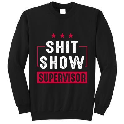 ShitShow Supervisor Tall Sweatshirt