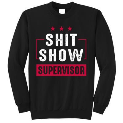 ShitShow Supervisor Tall Sweatshirt