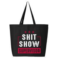 ShitShow Supervisor 25L Jumbo Tote