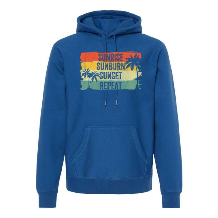 Sunrise Sunburn Sunset Repeat Summer Vacation Beach Outfit Gift Premium Hoodie