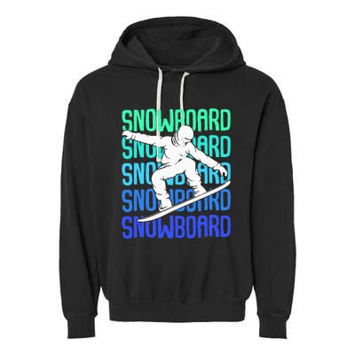 Snowboard Snowboarder Snowboarding Garment-Dyed Fleece Hoodie