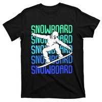 Snowboard Snowboarder Snowboarding T-Shirt