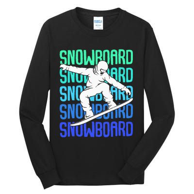 Snowboard Snowboarder Snowboarding Tall Long Sleeve T-Shirt