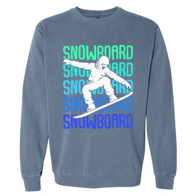 Snowboard Snowboarder Snowboarding Garment-Dyed Sweatshirt