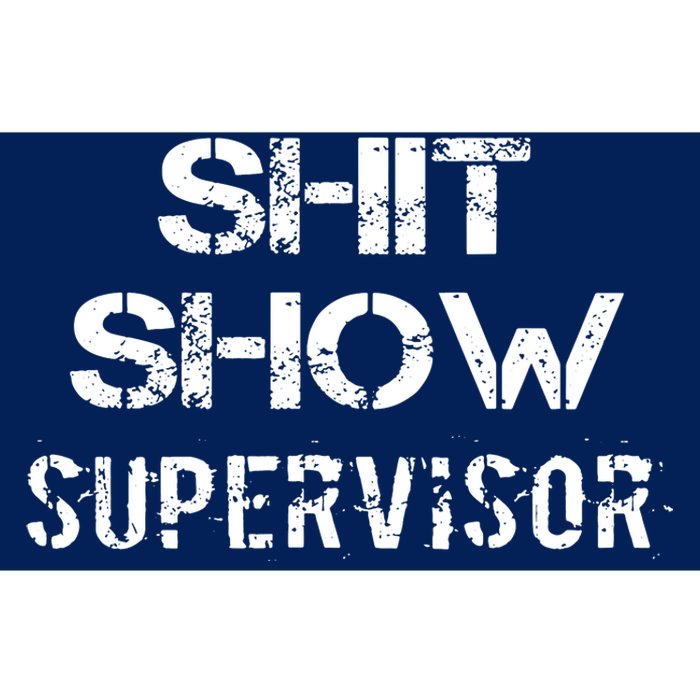 Shit Show Supervisor Bumper Sticker