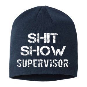 Shit Show Supervisor Sustainable Beanie