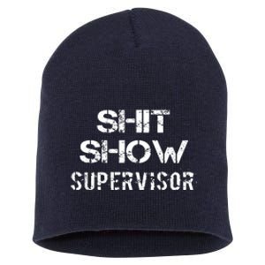 Shit Show Supervisor Short Acrylic Beanie