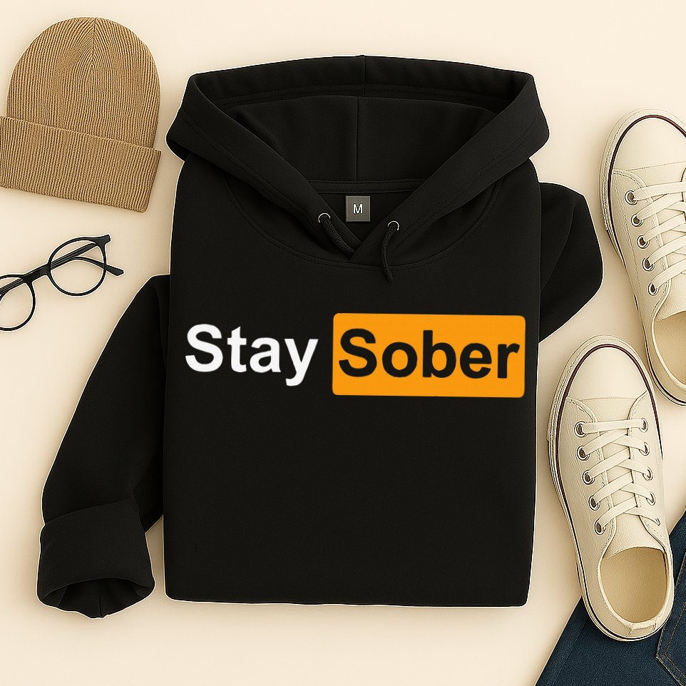 Stay Sober Hoodie