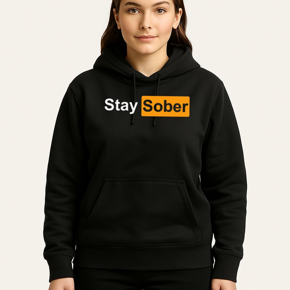 Stay Sober Hoodie