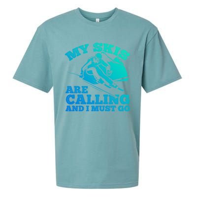 Ski Skier Skis My Skis Are Calling And I Must Go Skiing Gift Sueded Cloud Jersey T-Shirt