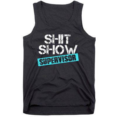 Shit Show Supervisor Tank Top